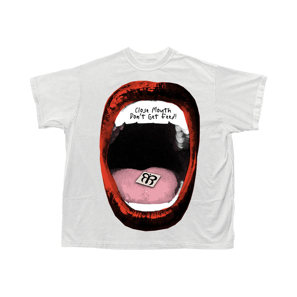 Closed Mouth Don’t Get Feed Tee